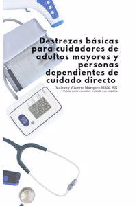 Destrezas básicas para cuidadores de adultos mayores