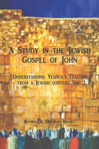A Study in the Jewish Gospel of John/Yochanan