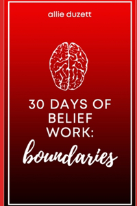 30 Days of Belief Work