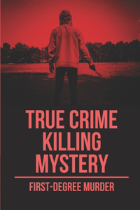 True Crime Killing Mystery