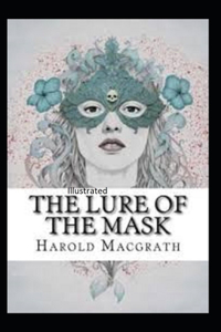 The Lure of the Mask Illustarted