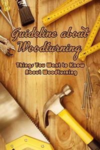 Guideline about Woodturning
