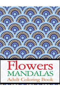 Flowers Mandalas Adult Coloring Book