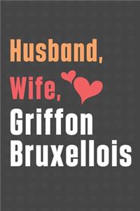 Husband, Wife, Griffon Bruxellois: For Griffon Bruxellois Dog Fans