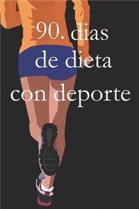 90. dias de dieta con deporce