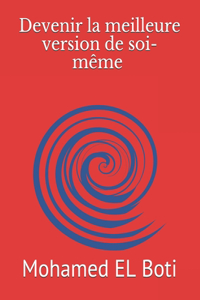 Devenir la meilleure version de soi-même
