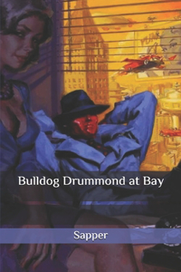 Bulldog Drummond at Bay