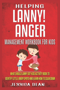 Helping Lanny Anger management workbook for kids