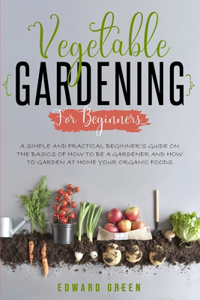 Vegetable Gardening for Beginners