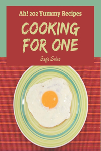 Ah! 202 Yummy Cooking for One Recipes