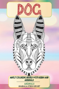 Adult Coloring Books with Birds and Animals - Mandala Stress Relief - Animals - Dog