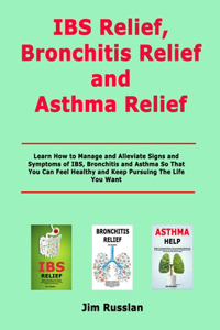IBS Relief, Bronchitis Relief and Asthma Relief