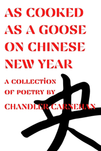 As Cooked As A Goose On Chinese New Year