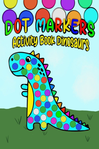 Dot Markers: Activity Book Dinosaurs