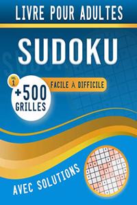 SUDOKU LIVRE POUR ADULTES 500 GRILLES Facile à Difficile Avec Solutions