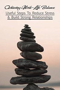 Achieving Work-Life Balance