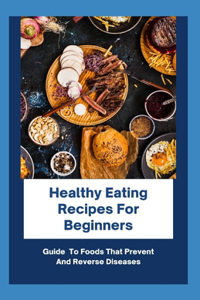Healthy Eating Recipes For Beginners