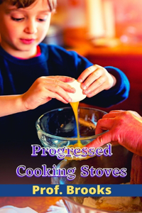 Progressed Cooking Stoves