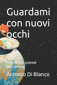 Guardami con nuovi occhi