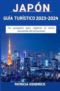 Japón Guía Turístico 2023 - 2024