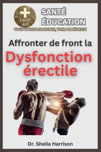 Affronter de front la dysfonction érectile
