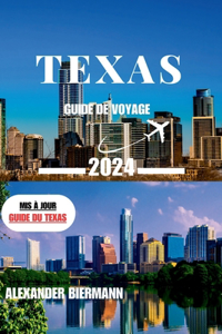 Texas Guide de Voyage 2024