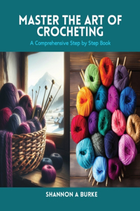 Master the Art of Crocheting