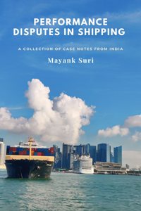 Performance Disputes in Shipping: A Collection of Case Notes from India