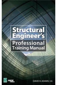 Structural Engineer's Professional Training Manual