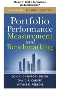 Portfolio Performance Measurement and Benchmarking, Chapter 1 - What Is Performance and Benchmarking?