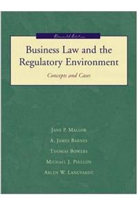 Business Law and the Regulatory Environment: Concepts and Cases (Irwin/Mcgraw-Hill Legal Studies in Business Series)