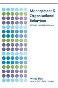 Management and Organisational Behaviour: Second European Edition