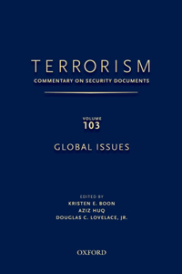 TERRORISM: Commentary on Security Documents Volume 103: Global Issues