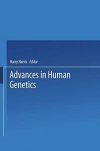 Advances in Human Genetics