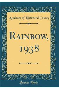 Rainbow, 1938 (Classic Reprint)