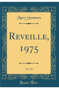 Reveille, 1975, Vol. 70 (Classic Reprint)