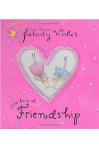 Felicity Wishes Little Book Of Friendship