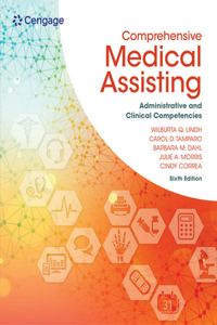 Bundle: Comprehensive Medical Assisting: Administrative and Clinical Competencies, 6th + Mindtap Medical Assisting, 4 Terms (24 Months) Printed Access Card for Lindh/Tamparo/Dahl/Morris/Correa's Delmar's Comprehensive Medical Assisting: Administrat