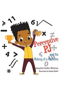 Perceptive PJ and the Making of a Mathlete - Easy Reader Edition