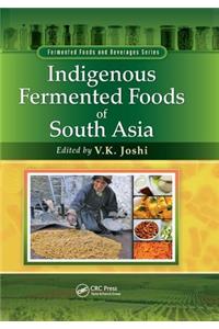 Indigenous Fermented Foods of South Asia