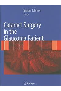 Cataract Surgery in the Glaucoma Patient