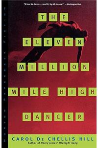 Eleven Million Mile High Dancer the Eleven Million Mile High Dancer