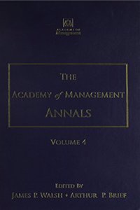 The Academy of Management Annals, Volume 4