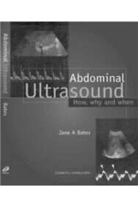 Abdominal Ultrasound: How, Why and When