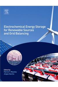 Electrochemical Energy Storage for Renewable Sources and Grid Balancing