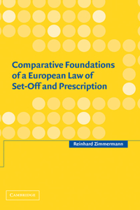 Comparative Foundations of a European Law of Set-Off and Prescription