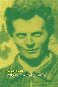 Wittgenstein on Freud and Frazer