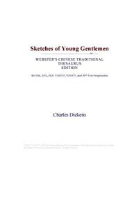 Sketches of Young Gentlemen (Webster's Chinese Traditional Thesaurus Edition)