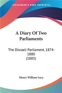 A Diary Of Two Parliaments