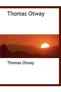 Thomas Otway